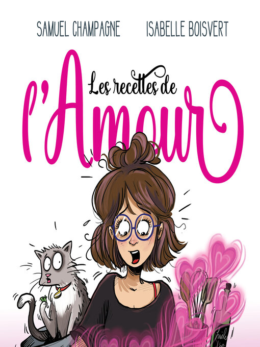 Title details for Les recettes de l'amour by Samuel Champagne - Wait list